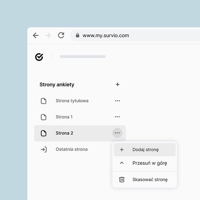 Możliwość określenia własnej struktury ankiety i rozłożenia pytań.