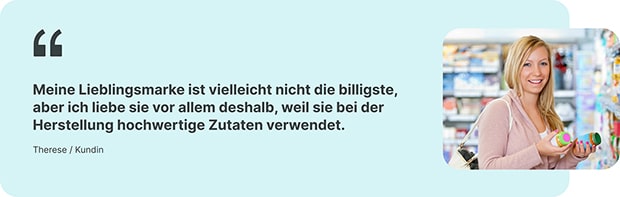 Eine Referenz zur Markenbekanntheit von einer Kundin